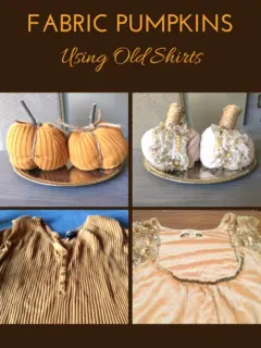DIY Fabric Pumpkins Using Old Shirts