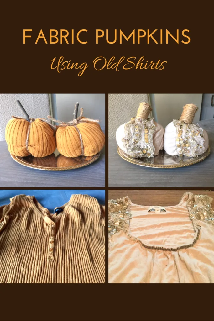 DIY Fabric Pumpkins Using Old Shirts 