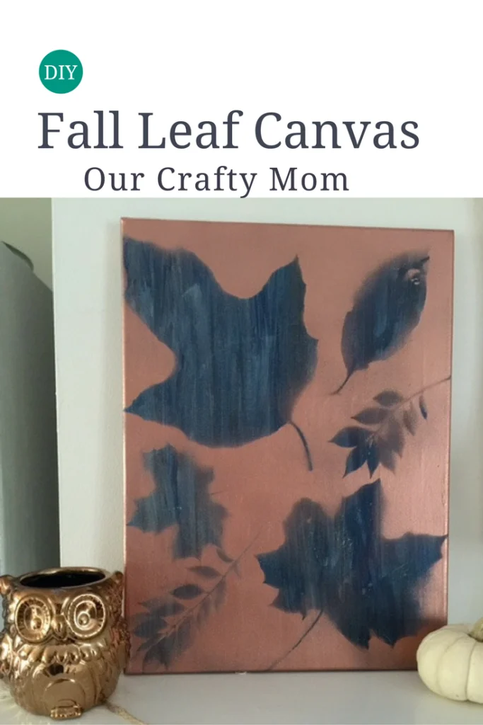 Fall Leaf Canvas Art Our Crafty Mom