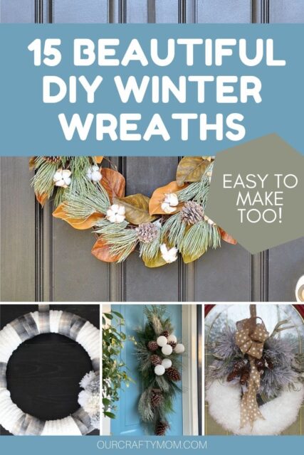 12 Beautiful DIY Winter Wreaths Our Crafty Mom Wreath Ideas