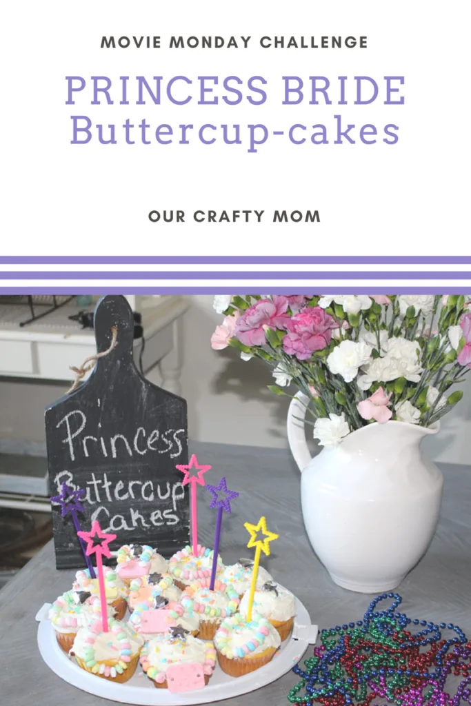 Monday Movie Challenge Blog Hop-Princess Bride Buttercup(cakes) Our Crafty Mom
