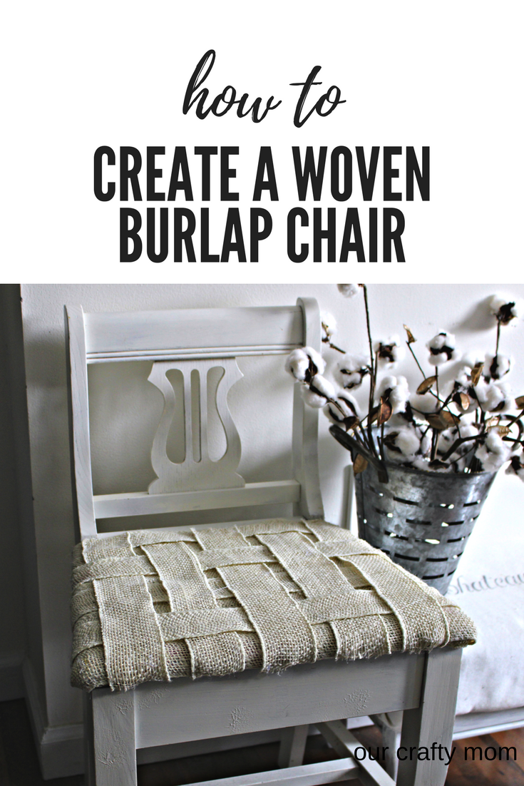 Update An Old Chair With Woven Burlap Our Crafty Mom