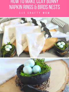 How To Make Clay Easter Bunny Napkin Rings And Birds Nests Our Crafty Mom