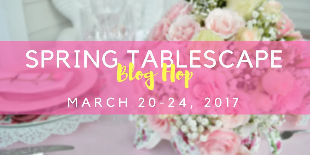 Spring Tablescape Blog Hop Our Crafty Mom