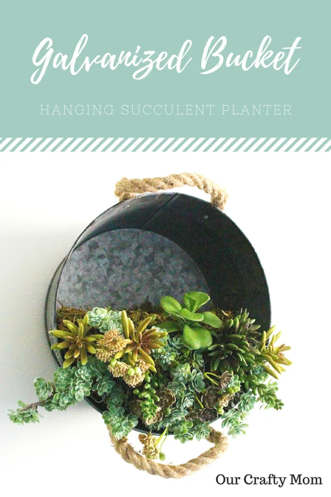 Galvanized Bucket Hanging Succulent Planter Our Crafty Mom