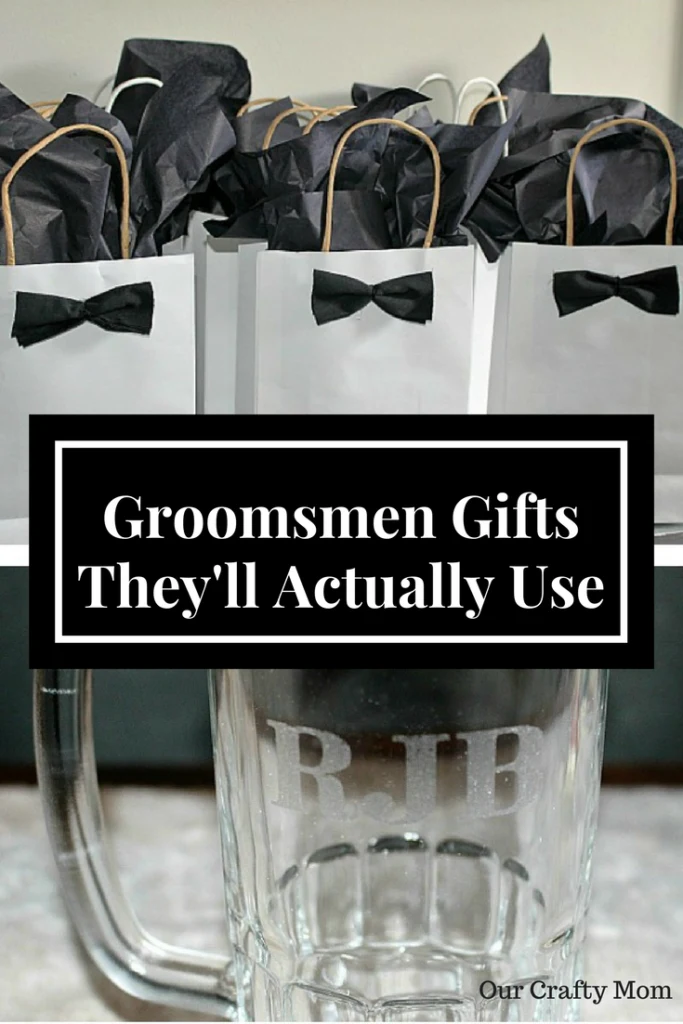 Wedding-Groomsmen Gifts They'll Actually Use Our Crafty Mom Pinterest.jpg
