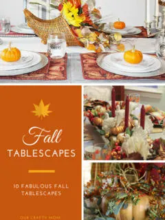 10 Fabulous Fall Tablescapes- Our Crafty Mom