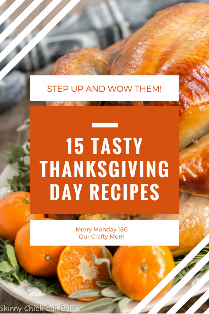 15 Tasty Thanksgiving Day Recipes & Merry Monday 180 - Our Crafty Mom