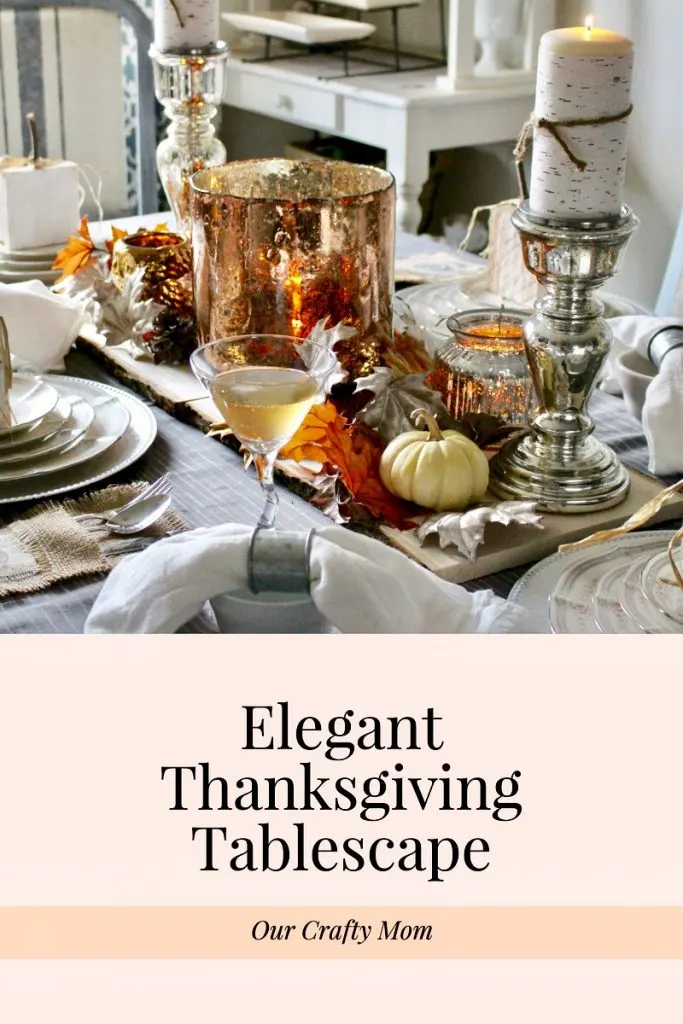 Thanksgiving Tablescapes - Our Crafty Mom 