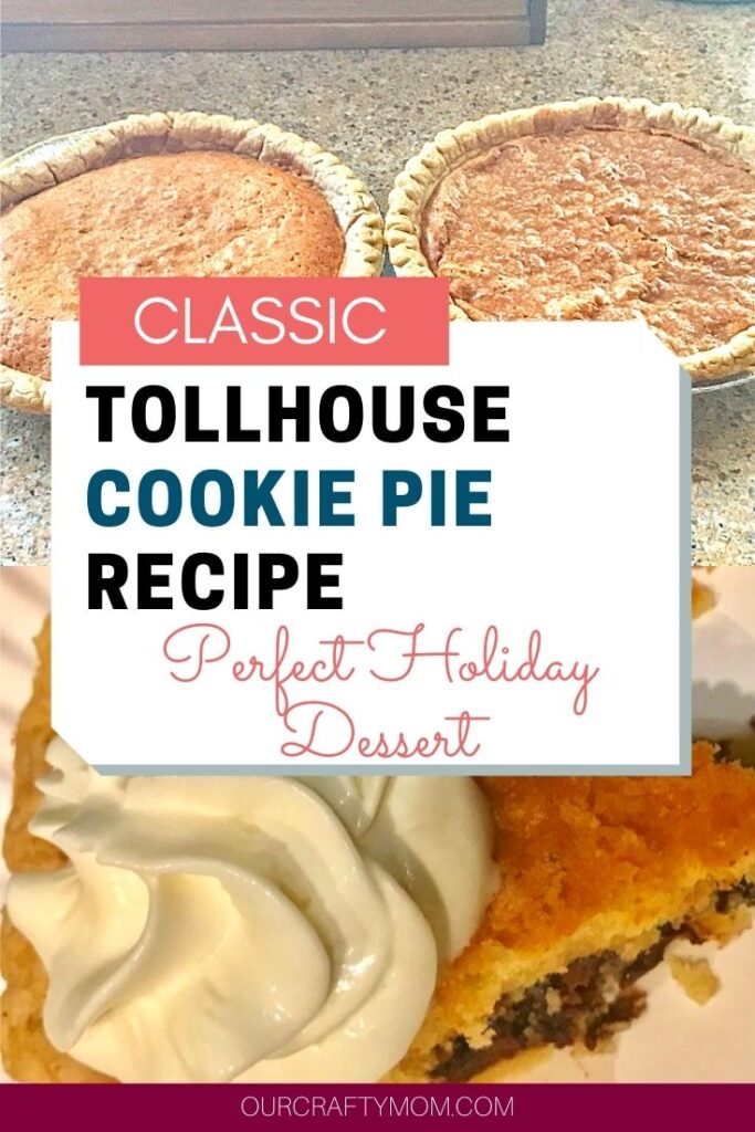 Quick and Easy Tollhouse Cookie Pie Recipe Our Crafty Mom