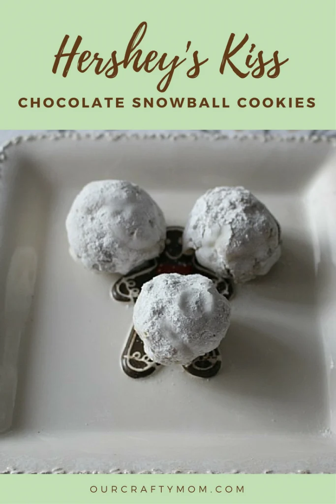 Hershey's Kiss Chocolate Snowball Cookies Our Crafty Mom #12daysofchristmas #hershey's #cookies