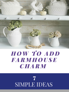 7 Easy Ways To Add Farmhouse Charm To Your Home-MM #191