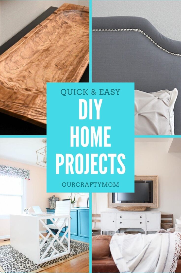 15 Quick And Easy DIY Projects To Refresh Your Home - Our Crafty Mom