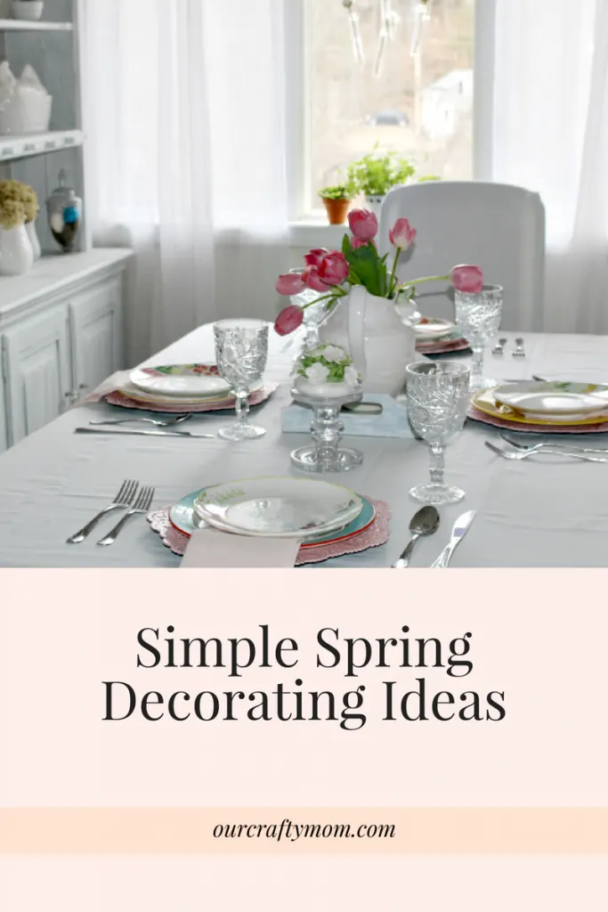 Simple Spring Decorating Ideas For Your Home Our Crafty Mom #thepartybloggers #springdecorating #springdecor 