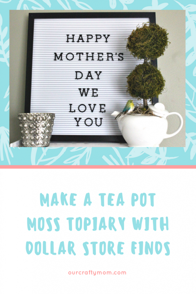 Create A Sweet Tea Pot Topiary For Mother’s Day Our Crafty Mom #mothersday #topiary #teapot #mosstopiary
