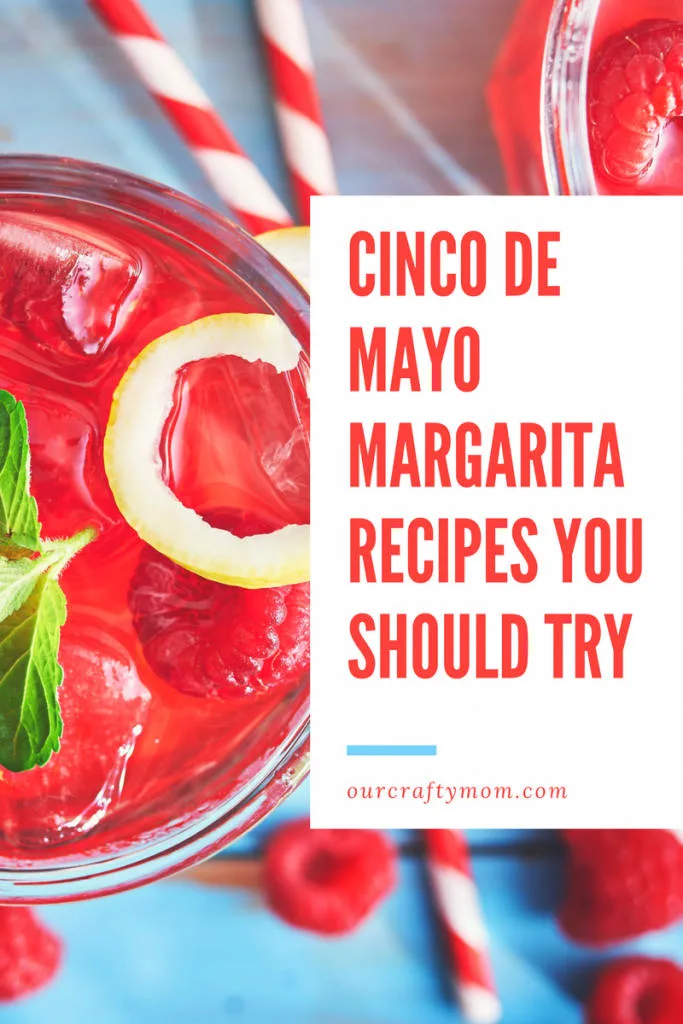 22 Delicious Margarita Recipes Perfect For Cinco de Mayo Our Crafty Mom #cincodemayo #margaritas #margaritarecipes