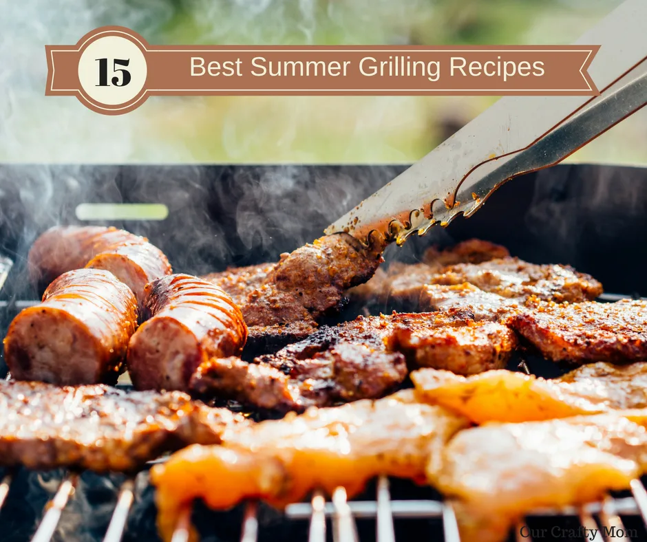15 Best Grilling Recipes For Summer That You Will Love! Our Crafty Mom #merrymonday #summergrilling #barbecue #recipes #summerbarbecue #ourcraftymom