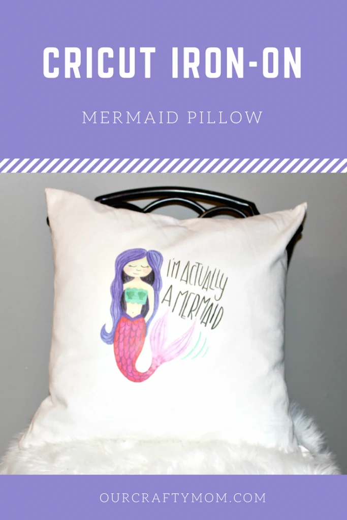 Make A Fun Cricut DIY Mermaid Pillow & Cricut Easy Press Giveaway! Our Crafty Mom @OfficialCricut #cricutmade #GIVEAWAY #mermaidpillow #sponsored #ironon #easypress 