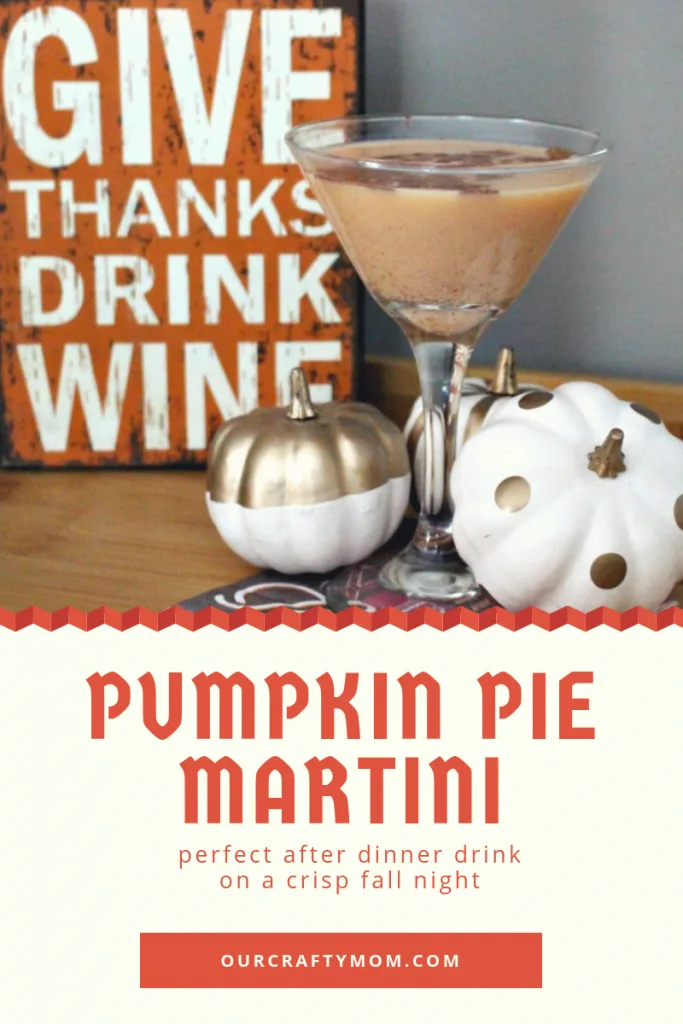Pumpkin Pie Martini Our Crafty Mom