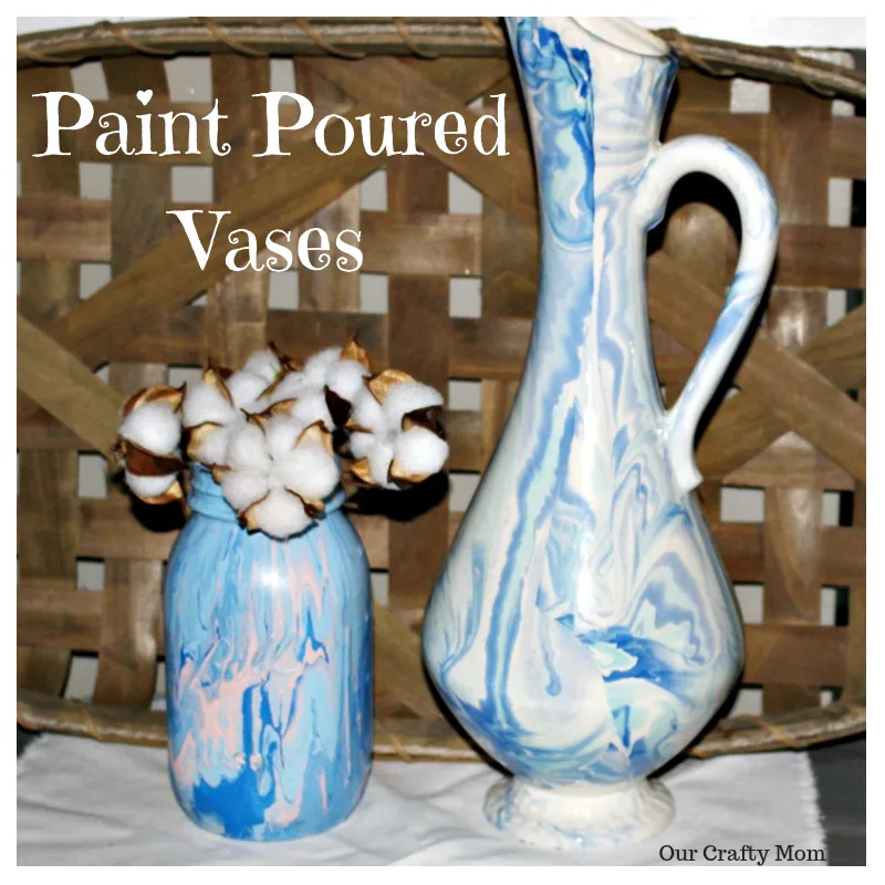 Paint Poured Vases Our Crafty Mom