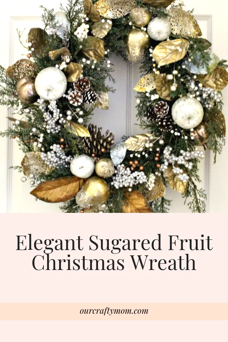 Elegant Sugared Fruit Christmas Wreath #ourcraftymom #christmaswreaths #elegantchristmaswreath