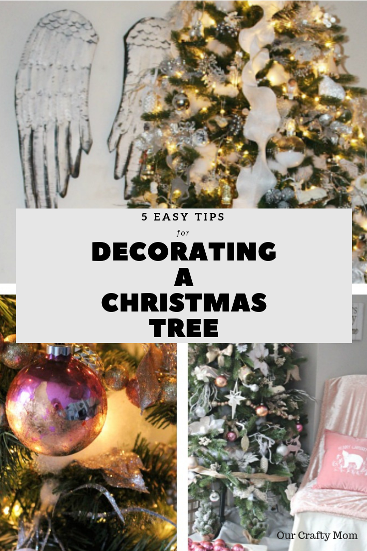 5 easy tips for decorating a Christmas Tree Our Crafty Mom