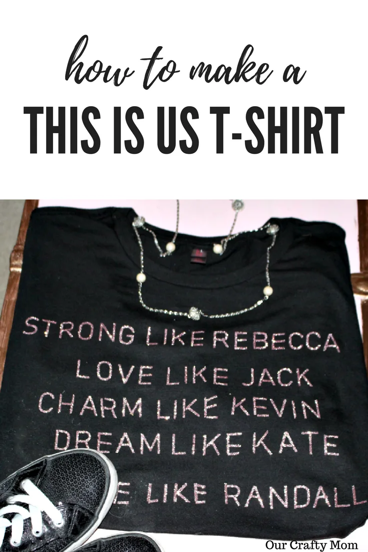 How To Make A This Is Us T-Shirt Our Crafty Mom
