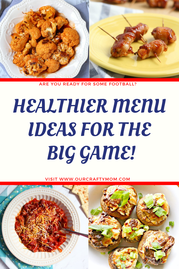 Healthier Menu Ideas For The Big Game Our Crafty Mom