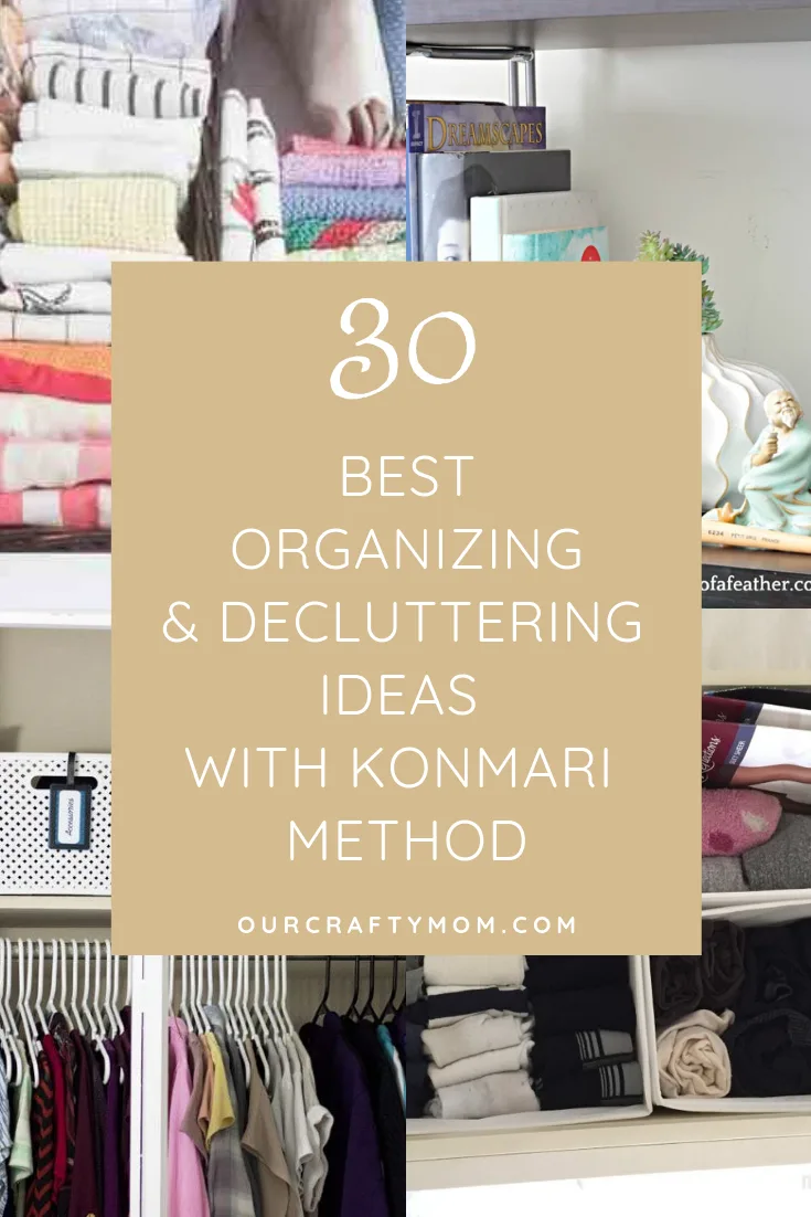 30 Best Organizing And Decluttering Ideas With The Konmari Method #ourcraftymom #konmari #konmarimethod