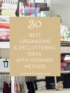 30 Best Organizing And Decluttering Ideas With The Konmari Method Our Crafty Mom