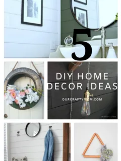 5 Fabulous DIY Home Decor Ideas Collage Our Crafty Mom #diyideas #diyhomedecor #springdecor #homedecorating
