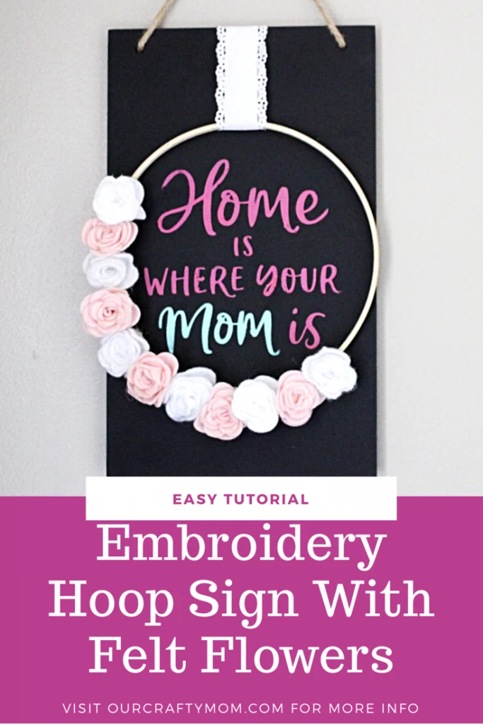 Embroidery Hoop Sign with felt flowers tutorial #ourcraftymom