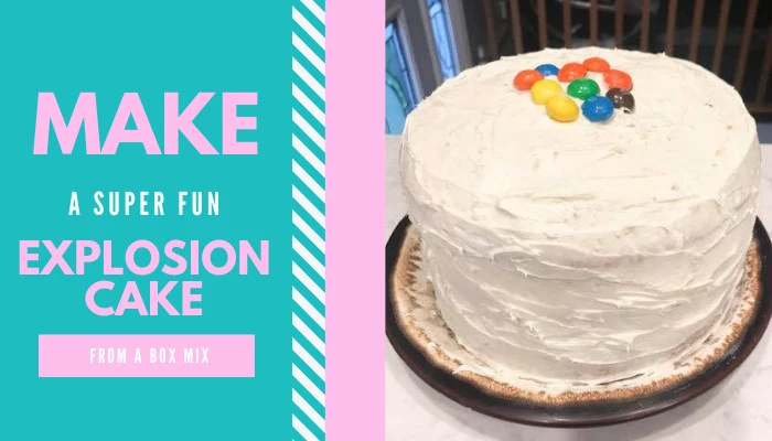 How To Make An Explosion Cake The Kids Will Love