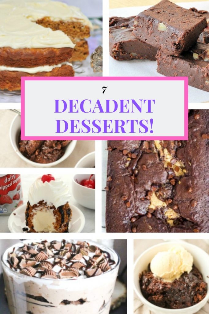 7 decadent desserts