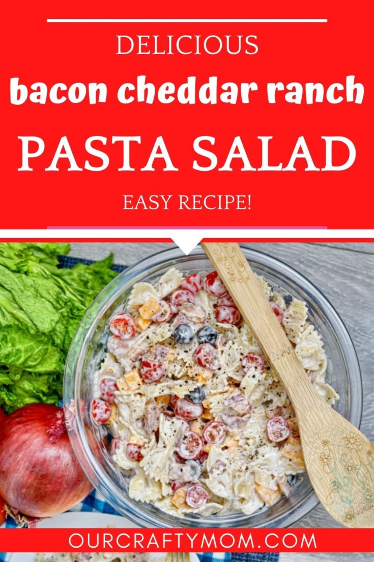 Make A Delicious Bacon Cheddar Ranch Pasta Salad pin image
