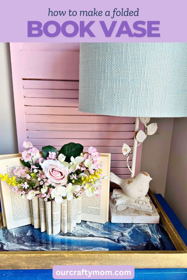 DIY Folded Book Vase (Easy Tutorial) - Our Crafty Mom