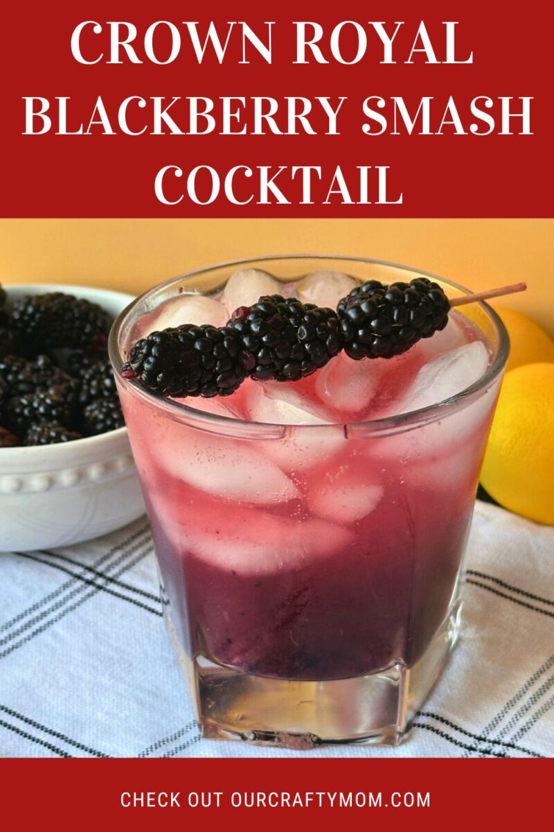 Black Raspberry Crown Crown Royal Blackberry Smash: A Favorite Summer Cocktail